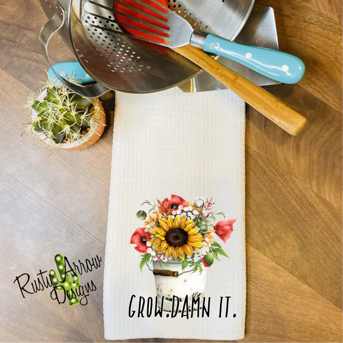 Grow Damn It Hand Towel