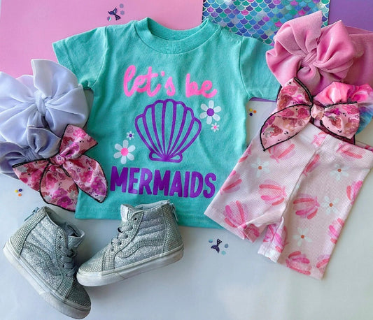 Lets be Mermaids Tee